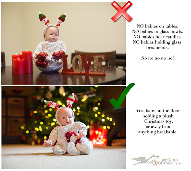 Christmas Baby Photo Tip - Never place in a glass bowl, put beside candles or by Christmas ornaments.