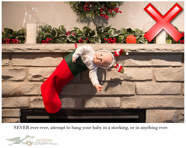 Christmas Baby Photo Tip - Never hang a baby in a stocking.